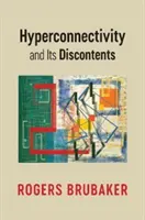 Hyperkonnektivität und ihre Widersprüche - Hyperconnectivity and Its Discontents