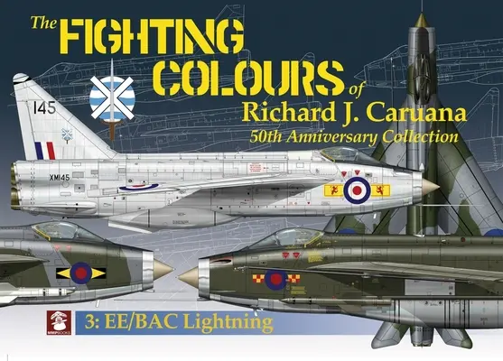 Die Kampffarben von Richard J. Caruana: Sammlung zum 50-jährigen Bestehen. 3: Ee/Bac Lightning - The Fighting Colours of Richard J. Caruana.: 50th Anniversary Collection. 3: Ee/Bac Lightning
