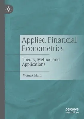 Angewandte Finanzökonometrie: Theorie, Methodik und Anwendungen - Applied Financial Econometrics: Theory, Method and Applications