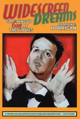 Breitwand-Träume: Schwul aufwachsen im Kino - Widescreen Dreams: Growing Up Gay at the Movies