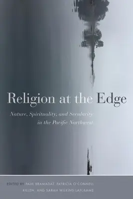 Religion am Rande: Natur, Spiritualität und Säkularität im pazifischen Nordwesten - Religion at the Edge: Nature, Spirituality, and Secularity in the Pacific Northwest