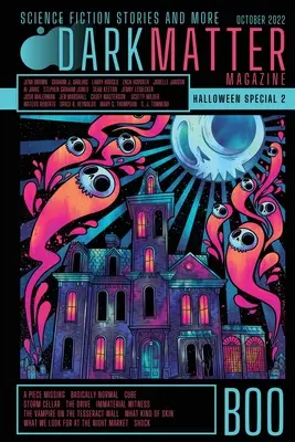 Dark Matter Magazin Halloween-Sonderausgabe 2022 - Dark Matter Magazine Halloween Special Issue 2022