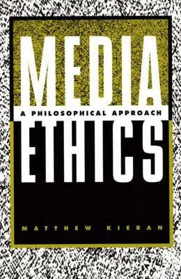 Medienethik: Eine philosophische Annäherung - Media Ethics: A Philosophical Approach