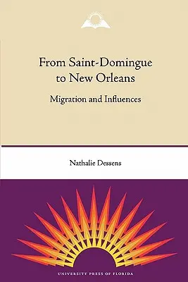 Von Saint-Domingue nach New Orleans: Migration und Einflüsse - From Saint-Domingue to New Orleans: Migration and Influences