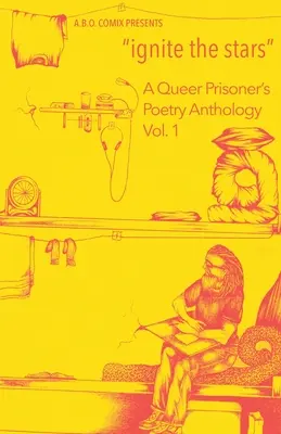 Entzünde die Sterne: Eine Anthologie mit Gedichten von Queer-Gefangenen - ignite the stars: A Queer Prisoner's Poetry Anthology