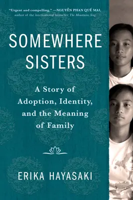 Irgendwo Schwestern: Eine Geschichte über Adoption, Identität und die Bedeutung von Familie - Somewhere Sisters: A Story of Adoption, Identity, and the Meaning of Family