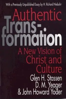 Authentische Transformation: Eine neue Vision von Christus und Kultur - Authentic Transformation: A New Vision of Christ and Culture