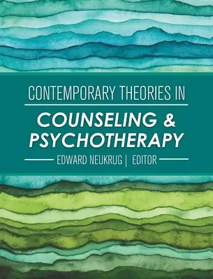 Zeitgenössische Theorien in Beratung und Psychotherapie - Contemporary Theories in Counseling and Psychotherapy