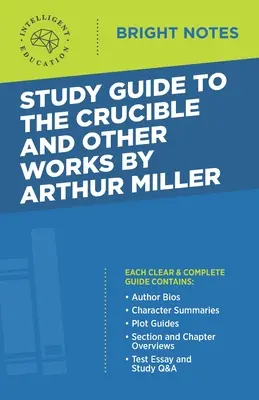 Studienführer zu The Crucible and Other Works von Arthur Miller - Study Guide to The Crucible and Other Works by Arthur Miller