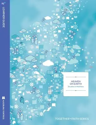 Der Himmel auf Erden: Studien zum Matthew Learen Jahr A - Heaven on Earth: Studies in Matthew Learen Year A