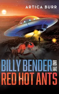 Billy Bender und die glühenden Ameisen: Ein Märchen aus der Sammlung Outer Worlds - Billy Bender and the Red Hot Ants: A tale from the Outer Worlds Collection