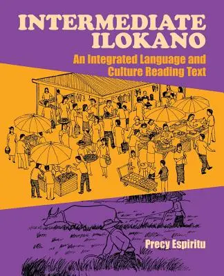 Ilokano für Fortgeschrittene: Ein integrierter Sprach- und Kulturlesetext - Intermediate Ilokano: An Integrated Language and Culture Reading Text