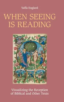 Wenn Sehen Lesen ist: Visualisierung der Rezeption von biblischen und anderen Texten - When Seeing is Reading: Visualizing the Reception of Biblical and Other Texts
