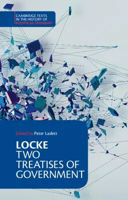 Locke: Zwei Abhandlungen über die Regierung Studentische Ausgabe - Locke: Two Treatises of Government Student Edition
