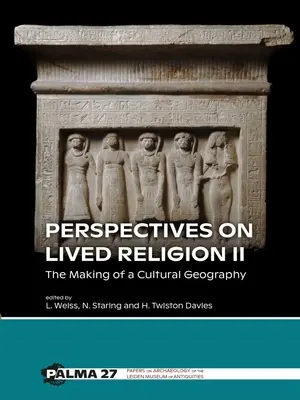 Perspektiven gelebter Religion II: Die Entstehung einer Kulturgeographie - Perspectives on Lived Religion II: The Making of a Cultural Geography