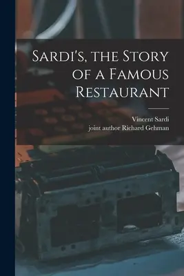 Sardi's, die Geschichte eines berühmten Restaurants - Sardi's, the Story of a Famous Restaurant