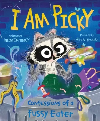 Ich bin wählerisch: Bekenntnisse eines wählerischen Essers - I Am Picky: Confessions of a Fussy Eater