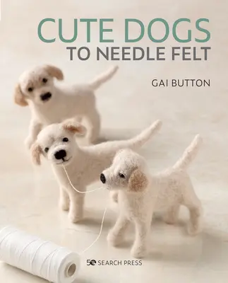 Niedliche Hunde zum Nadelfilzen - Cute Dogs to Needle Felt