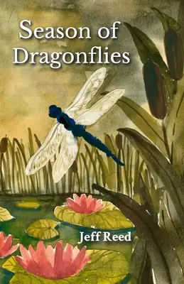 Jahreszeit der Libellen: Gedichte - Season of Dragonflies: Poems