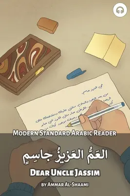 Lieber Onkel Jassim: Modern Standard Arabic Reader - Dear Uncle Jassim: Modern Standard Arabic Reader