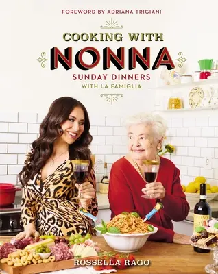 Kochen mit Nonna: Sonntagsessen mit La Famiglia - Cooking with Nonna: Sunday Dinners with La Famiglia