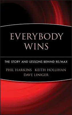 Jeder gewinnt: Die Geschichte und Lektionen hinter Re/Max - Everybody Wins: The Story and Lessons Behind Re/Max