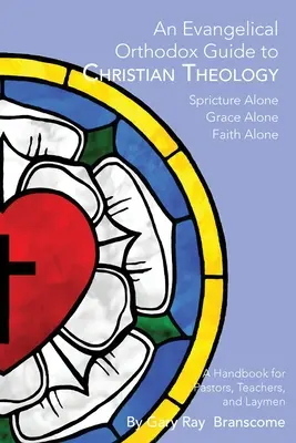 Ein evangelisch-orthodoxer Leitfaden zur christlichen Theologie - An Evangelical Orthodox Guide to Christian Theology