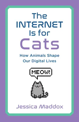 Das Internet ist für Katzen: Wie Tierbilder unser digitales Leben prägen - The Internet Is for Cats: How Animal Images Shape Our Digital Lives