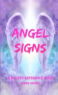 Angel Signs, Ein Taschen-Nachschlagewerk - Angel Signs, A Pocket Reference Book