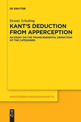 Kants Deduktion aus der Apperzeption - Kant's Deduction From Apperception