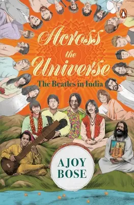 Jenseits des Universums: Die Beatles in Indien - Across the Universe: The Beatles in India