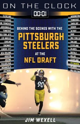 Auf der Uhr: Pittsburgh Steelers: Ein Blick hinter die Kulissen der Pittsburgh Steelers beim NFL Draft - On the Clock: Pittsburgh Steelers: Behind the Scenes with the Pittsburgh Steelers at the NFL Draft