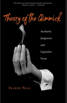 Theorie der Spielerei: Ästhetisches Urteil und kapitalistische Form - Theory of the Gimmick: Aesthetic Judgment and Capitalist Form