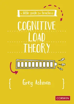 Ein kleiner Leitfaden für Lehrkräfte: Theorie der kognitiven Belastung - A Little Guide for Teachers: Cognitive Load Theory
