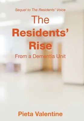 The Residents' Rise: Aus einer Demenzabteilung - The Residents' Rise: From a Dementia Unit