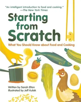 Von Grund auf neu: Was Sie über Lebensmittel und Kochen wissen sollten - Starting from Scratch: What You Should Know about Food and Cooking