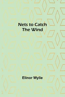 Netze zum Auffangen des Windes - Nets to Catch the Wind