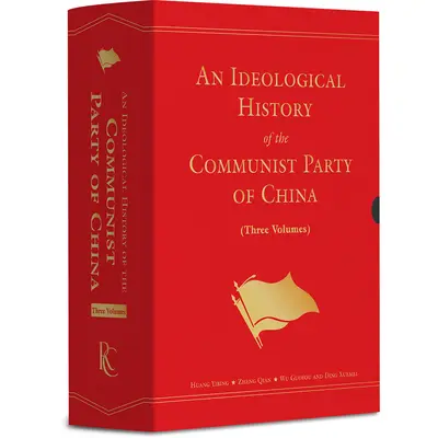 Eine ideologische Geschichte der Kommunistischen Partei Chinas: Dreibändiges Set - An Ideological History of the Communist Party of China: Three-Volume Set