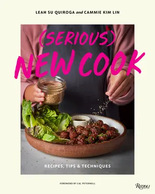 (Serious) New Cook: Rezepte, Tipps und Techniken - (Serious) New Cook: Recipes, Tips, and Techniques