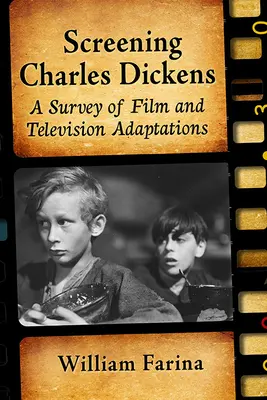 Die Verfilmung von Charles Dickens: Ein Überblick über Film- und Fernsehadaptionen - Screening Charles Dickens: A Survey of Film and Television Adaptations