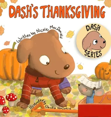 Dash's Thanksgiving: Eine Hundegeschichte über Wertschätzung und Rückgabe - Dash's Thanksgiving: A Dog's Tale About Appreciation and Giving Back