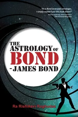 Die Astrologie von Bond - James Bond: S/W-Ausgabe - The Astrology of Bond - James Bond: B/W Edition