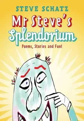 Mr. Steve's Splendorium: Gedichte, Geschichten und Spaß! - Mr. Steve's Splendorium: Poems, Stories and Fun !