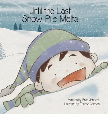 Bis zum Schmelzen des letzten Schneehaufens - Until the Last Snow Pile Melts