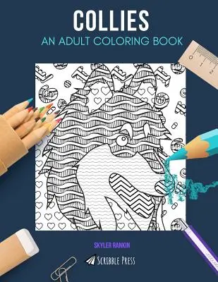 Collies: EIN MALBUCH FÜR ERWACHSENE: Ein Collies-Malbuch für Erwachsene - Collies: AN ADULT COLORING BOOK: A Collies Coloring Book For Adults