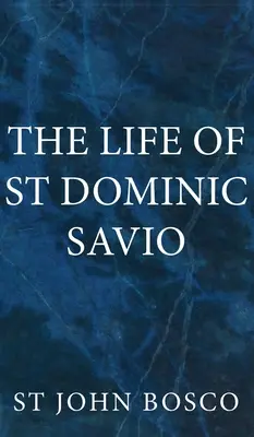 Das Leben des heiligen Dominikus Savio - The Life of St Dominic Savio