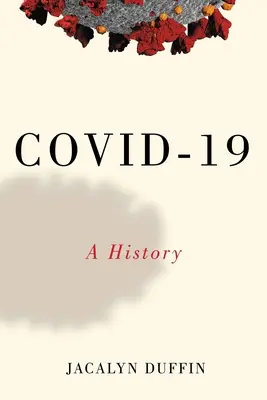 Covid-19: Eine Geschichte - Covid-19: A History