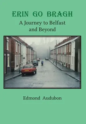 Erin Go Bragh: Eine Reise nach Belfast und darüber hinaus - Erin Go Bragh: A Journey to Belfast and Beyond