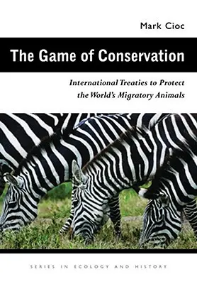 Das Spiel des Naturschutzes: Internationale Verträge zum Schutz der wandernden Tiere der Welt - The Game of Conservation: International Treaties to Protect the World's Migratory Animals