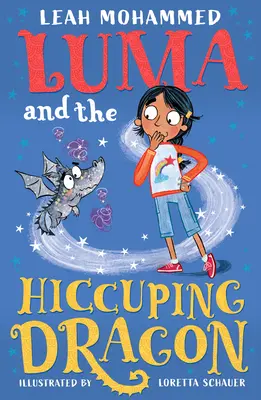 Luma und der schluckende Drache: Herzerwärmende Geschichten von Magie, Unfug und Drachen - Luma and the Hiccuping Dragon: Heart-Warming Stories of Magic, Mischief and Dragons